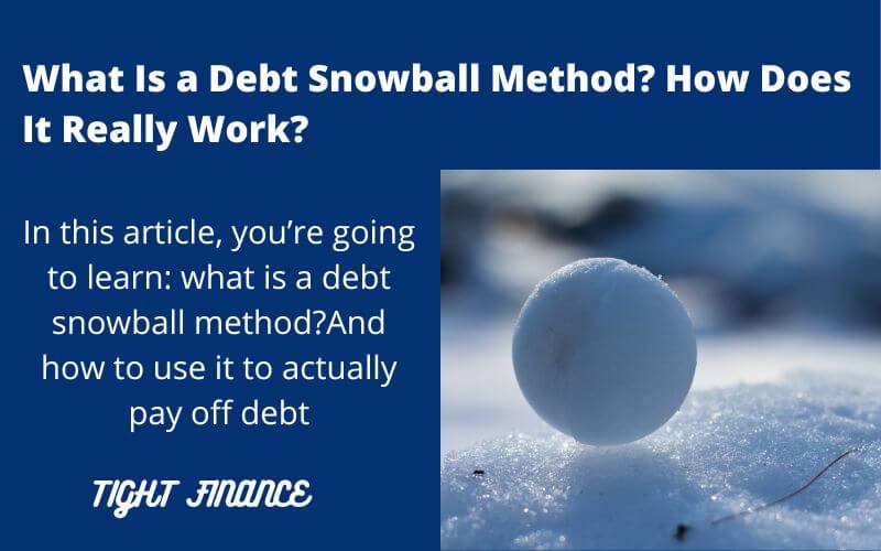 What is a debt snowball method? How does it really work?