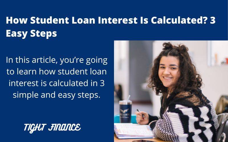 How Student Loan Interest Is Calculated 3 Easy Steps