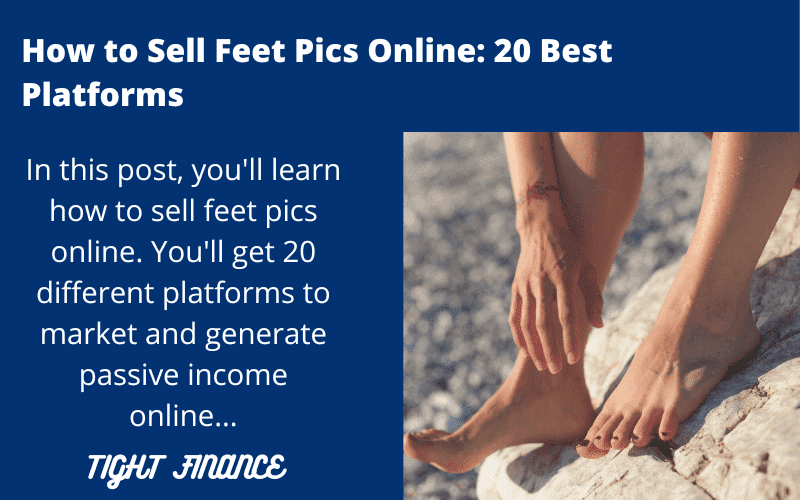 How to sell feet pics online to make passive income