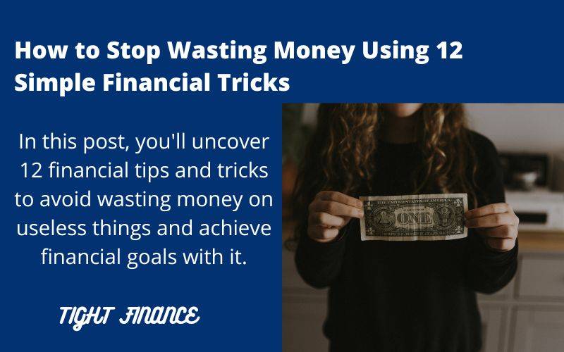 how to stop wasting money with 12 easy tricks