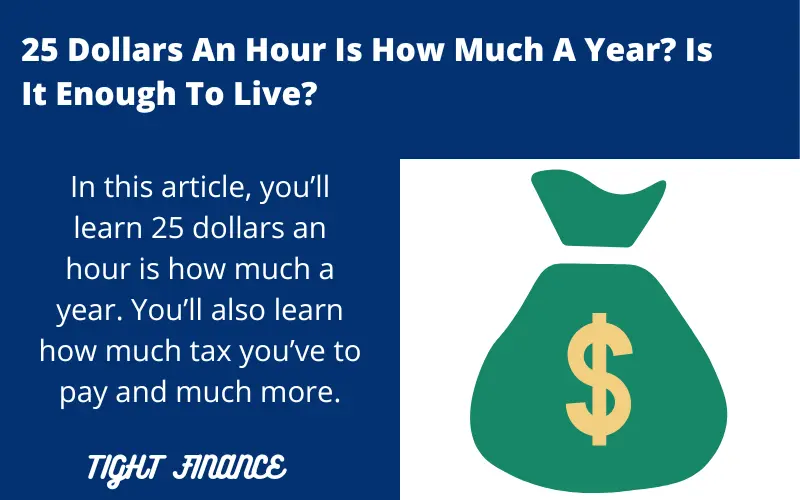 25 dollars an hour is how much a year after taxes
