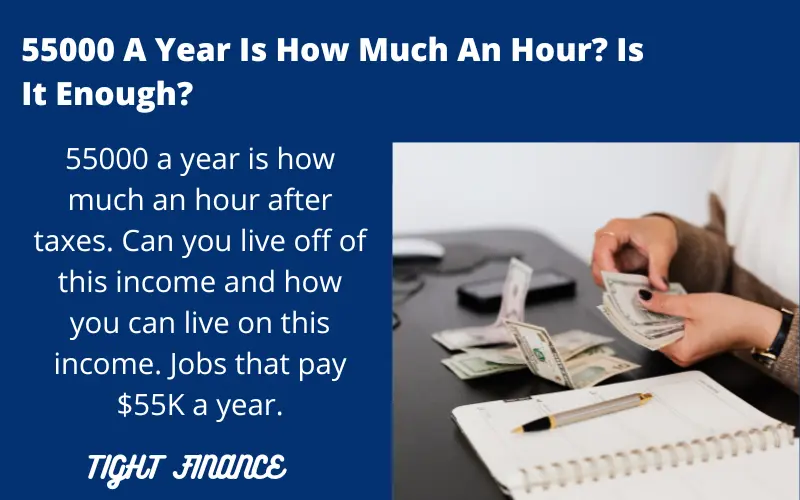 55000 A YEAR IS HOW MUCH AN HOUR AFTER TAXES