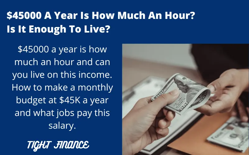 45000 a year is how much a an hour. Can you live on this income.