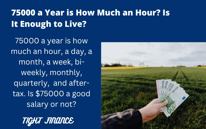 75000 A YEAR IS HOW MUCH AN HOUR AFTER TAXES