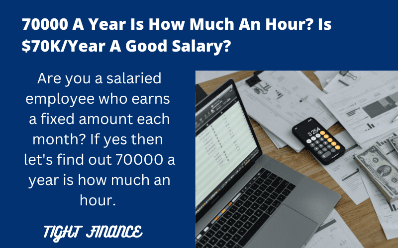 70000 a year is how much an hour after-taxes? Can you afford to live on this income?