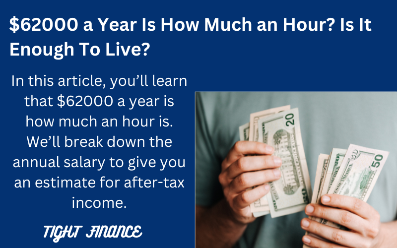 In this article, you’ll learn that $62000 a year is how much an hour is. We’ll break down the annual salary to give you an estimate for after-tax income.