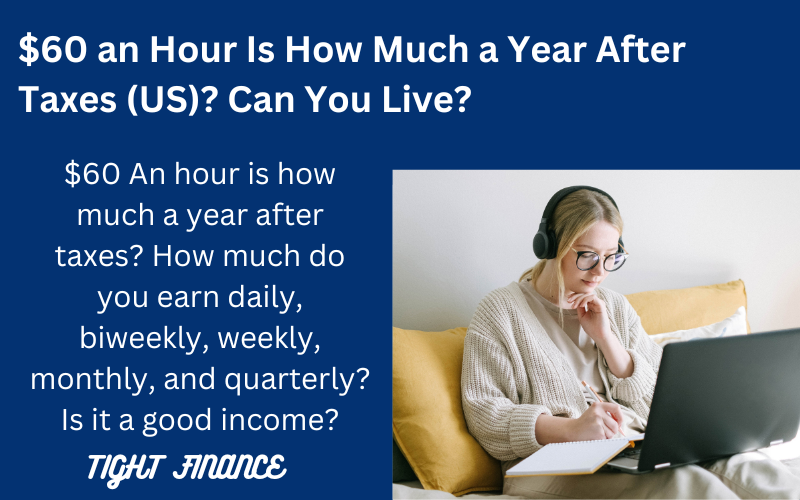 $60 an hour is how much a year after taxes in the US