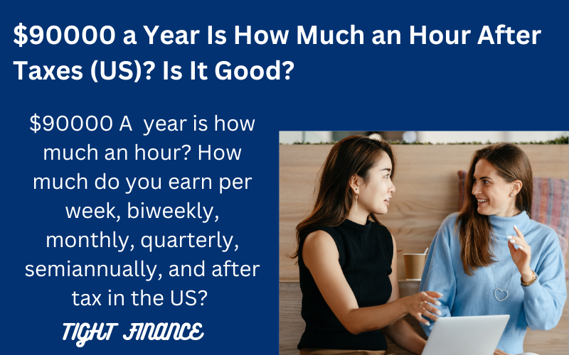 $90000 a year is how much an hour after taxes in the US