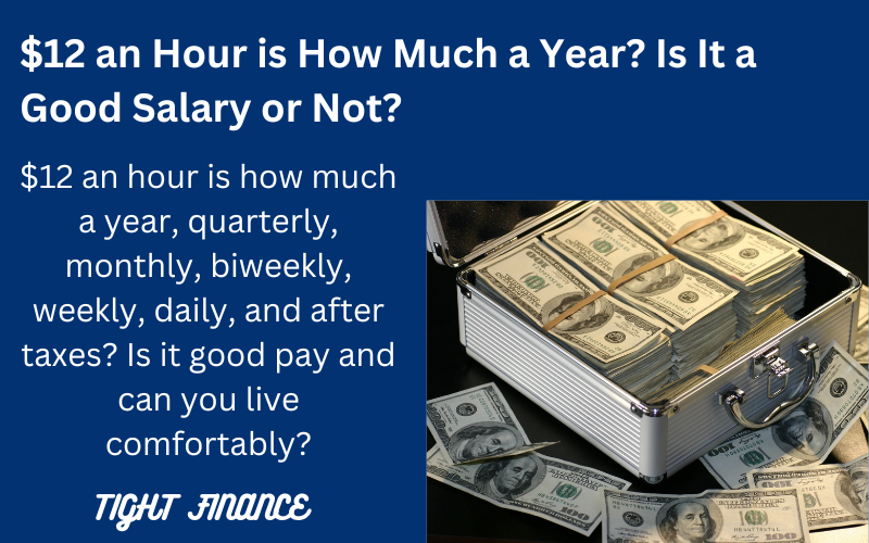 $12 an hour is how much a year? Is it a good salary or not?