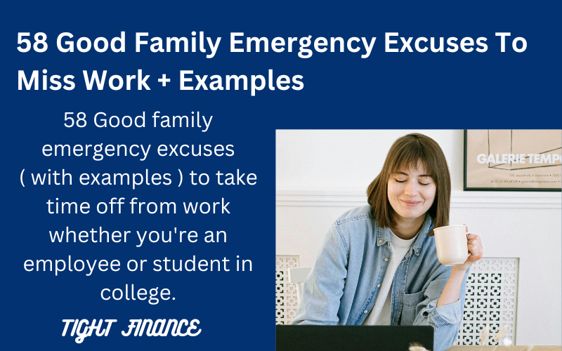 Family emergency excuses to miss work.